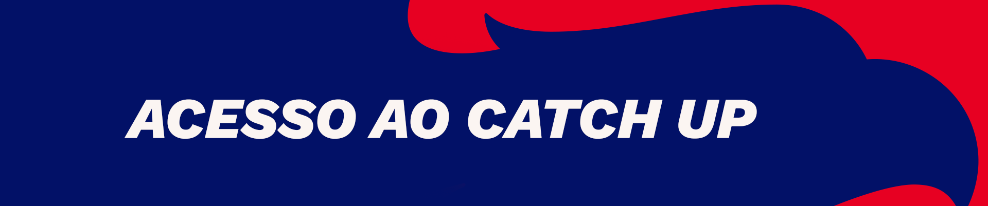 link de acesso catch up